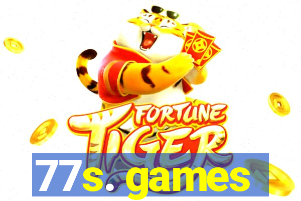 77s. games